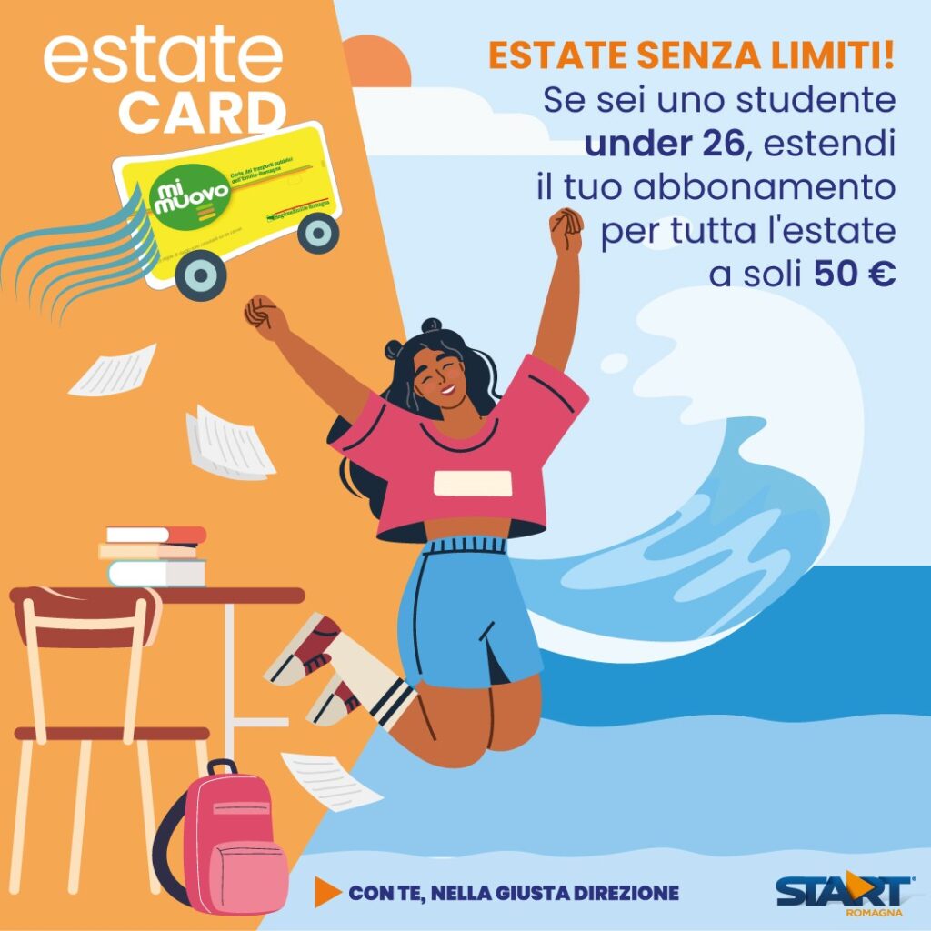 ESTATE CARD 2025 Il titolo di viaggio integrativo che consente di viaggiare su tutti i mezzi Start Romagna e in tutti i bacini serviti dal 7 giugno al 31 agosto 2023 al costo di 50 € . 